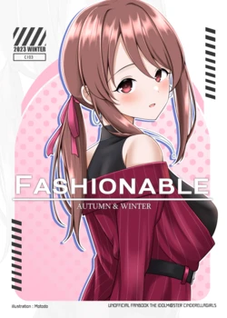 [(Kabu) Moto Douryou (*Motodo)] FASHIONABLE (THE IDOLM@STER CINDERELLA GIRLS) [Digital]