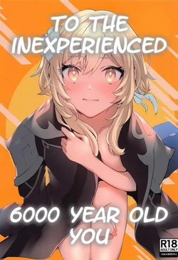 (Kami no Eichi 8) [Kadutikiya (Kaduki)] Renai Shoshinsha Rokusen-nen | To the inexperienced 6000 year old you (Genshin Impact) [English] [Nihility]