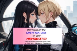 [FakeNameyFakeNamey] Don't Turn Off the Safety Features on Your Nanobots! [AI Generated]