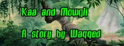 Kaa and Mowgli (waqqed)