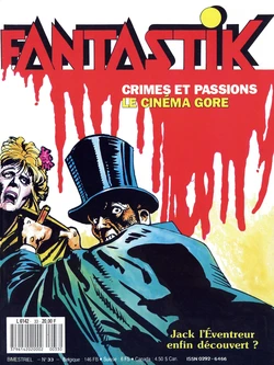 Fantastik #33  - Crimes et passions, le cinéma gore [French]