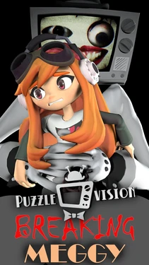 Puzzlevision: Breaking Meggy Part 1 [squid_fm]