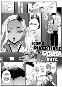 [BUTA] Gal to no Asobikata! | ¡Cómo Divertirse con una Gyaru! (COMIC HOTMILK 2024-10) [Spanish] [KZ Scan] [Digital]