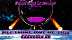 [DarkFlame] DarkFlame Anthology - Nº1 - Pleasure out of this world