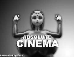 [Renö] Absolute Cinema