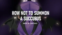 [SARTAK3] How not to summon a Succubus