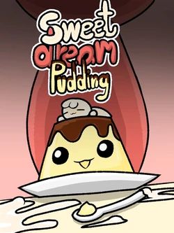 [Mr slow Bored] Sweet dream Pudding