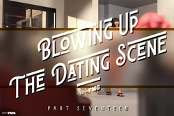 [RogueFMG] Blowing Up the Dating Scene 17