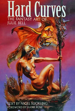 Hard Curves: The Fantasy Art Of Julie Bell