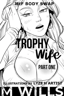 [M Wills] Trophy Wife - Part One