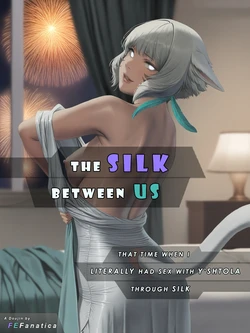 (FEFanatica) The Silk Between Us: That Time When I Literally Had Sex with Y'Shtola Through Silk [AI-Assisted Y'Shtola Doujin]