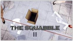 The Squabble 2