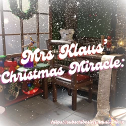 3DK-x - Mrs Klaus' Christmas Miracle - (On-going)