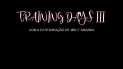 Traing Days Part 3 [TRADUZIDO PT-BR]