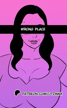 [Tzinnxt] Wrong Place [English]