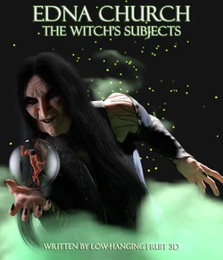 [LowHangingFruit3D] Edna Church: The Witch's Subjects