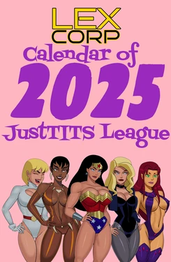 LexCorp Calendar 2025 "JustTITS League" - FANMADE edits of Sunsetriders7 assets