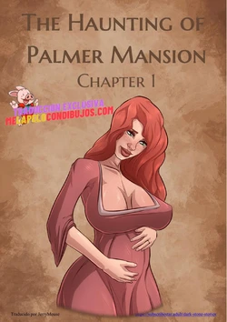 The Haunting Of Palmer Mansion Parte 1 [JDSeal – RawlyRawls]