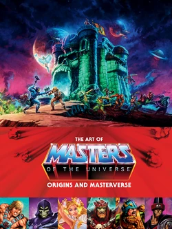 The Art of Masters of the Universe - Origins and Masterverse