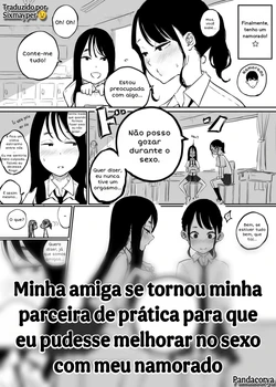 (Pandacorya) Kareshi to no Ecchi ga Jouzu ni Dekiru you ni Ecchi no Renshuu Aite o Shite kureru Onna tomodachi