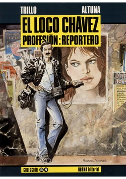 [Horacio Altuna] El Loco Chávez - Profesión: Reportero [Spanish]