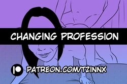 [Tzinnxt] Changing Profession [English]