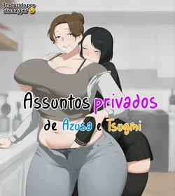 Azusa Tsugmi Private Matters (Assuntos privados de Azusa e Tsunami)