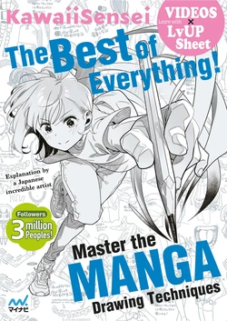The best of everything   Master the MANGA Drawing Techniques (KawaiiSensei)