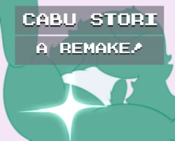[DizzyTizzy] CABU STORI (REMAKE)