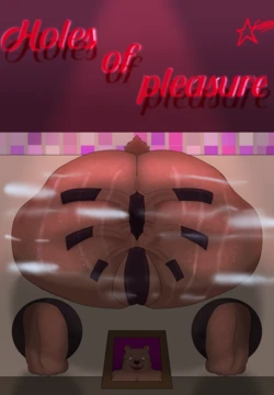 Holes of Pleasure (CosmosArts) Ongoing