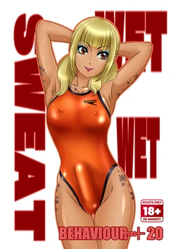 [A-mania9's (Amanoja9)] - BEHAVIOUR+20 ～WET WET SWEAT!～ [English][uncensored][2D Market]