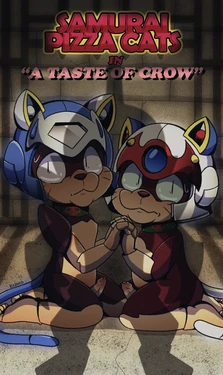 [Kamikazetiger] Samurai Pizza Cats in: A Taste of Crow