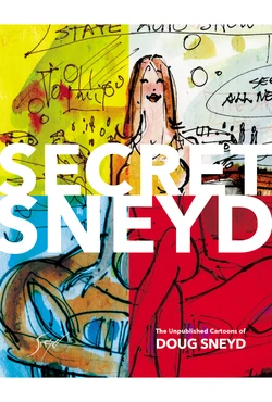 Secret Sneyd: The Unpublished Cartoons of Doug Sneyd [English]