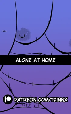 [Tzinnxt] Alone at Home [English]