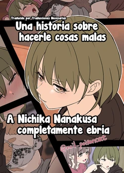 [Dokuneko Noil] Deisui shita Nanakusa Nichika ni Warui Koto o Suru Hanashi | Una historia sobre hacerle cosas malas a Nichika Nanakusa completamente ebria (THE iDOLM@STER: Shiny Color) [Spanish] [Traducciones necesarias]