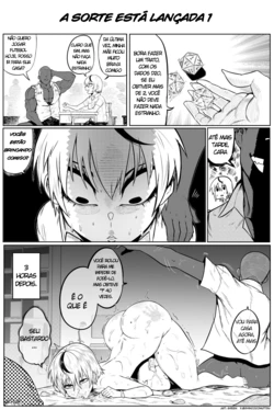 A sorte está lançada