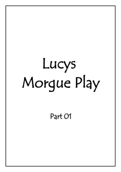 [BXXXXX] Lucy at the morgue