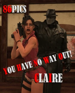 [TrishMayCry] You Have no Way Out! Claire!