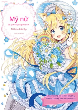 [Sakura Oriko] Fairy-tale Fantasy na Onnanoko no Chara Design & Sakuga Technique |  Kỹ thuật thiết kế và vẽ nhân vật dành cho những cô gái trong truyện cổ tích và tưởng tượng [Vietnamese Tiếng Việt] [Digital]