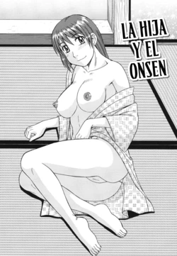 [Morris] Musume to Onsen | La hija y el Onsen (Kinshin Soukansha no Nichijou) [Spanish] [NeoDark Fansub] [Digital]