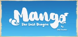 [PitiYindee] Mango: The Last Dragon