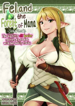 [Horiishi Horuto] Fel to Mana no Mori -Taieki de Tairyoku Kaifuku sasetekureru Bakunyuu Healer Elf- [Russian] [LorFen Manga]
