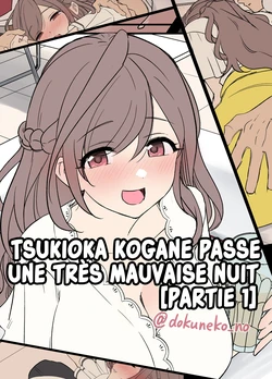 [Dokuneko Noil] Tsukioka Kogane ni Warui Koto o Suru Hanashi (Zenpen) | Tsukioka Kogane Passe une Très Mauvaise Nuit "Partie 1" (THE iDOLM@STER: Shiny Color) [French] [Les Poroïniens]   [Decensored]