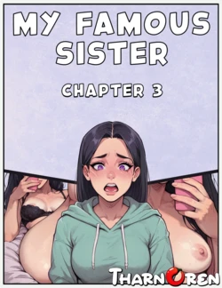 My Famous Sister Chapter 3 - Dangerous Attraction [Tharnoren] [AI Generated]