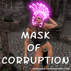 [Amazons vs Monsters] Mask of Corruption