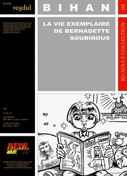 [Bédé Adult 168] Jakez Bihan [= Jacques Lemonnier] & Merch - La vie exemplaire de Bernadette Soubirous