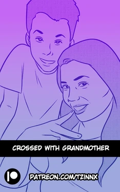[Tzinnxt] Crossed With Grandmother [ English]