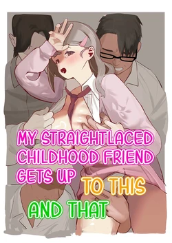 [Mittsuman] Majime-kei osananajimi ga anna koto ya Konna koto. | My Straightlaced Childhood Friend Gets up to This and That. [English]