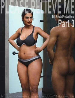 [Ira Ram] Please Relieve Me - Part 3