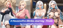 [LaughingFoxComics] A Housewife's Bimbo Journey - Finale [AI Generated]